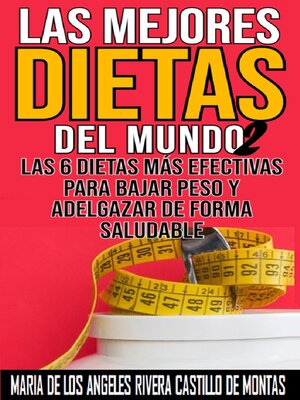 cover image of Las mejores dietas del mundo Las 6 dietas más efectivas para bajar peso y adelgazar de forma saludable